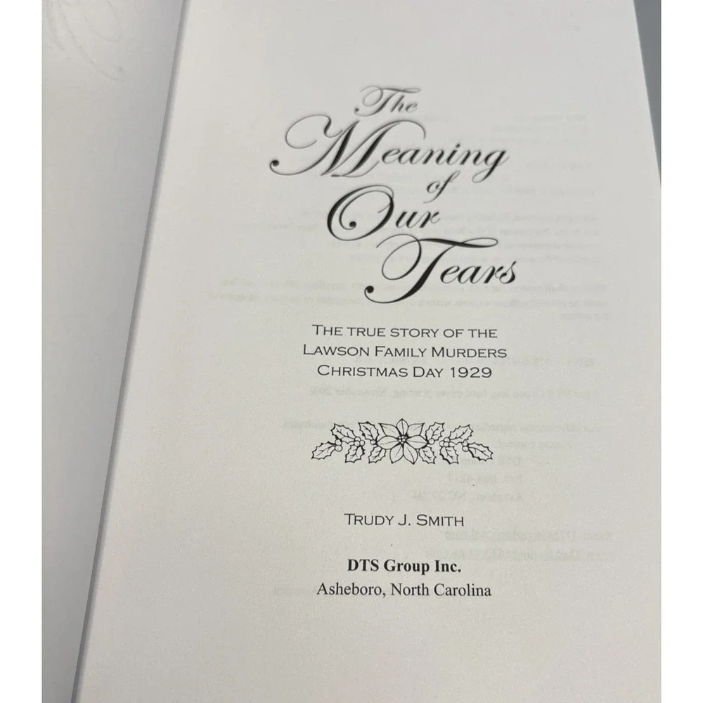 The Meaning of Our Tears: The Lawson Family Murders of Christmas Signed Smith